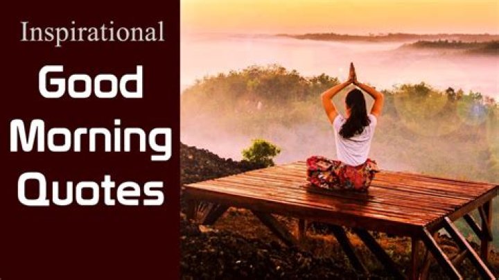 106 Good Morning Quotes For Inspirational Morning Motivation | Lisa Lieberman-Wang