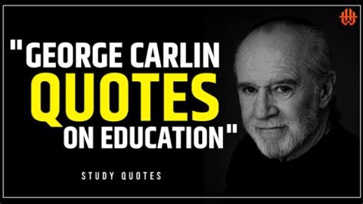 14 George Carlin Quotes on Education, Kids & Parents