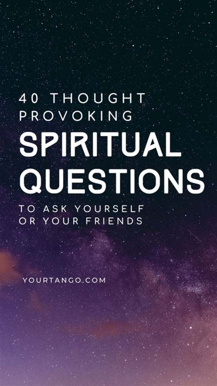40 Thought Provoking Spiritual Questions