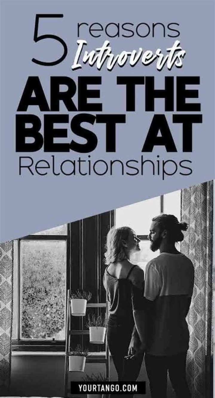 5 Reasons Introverts Are The Best At Relationships