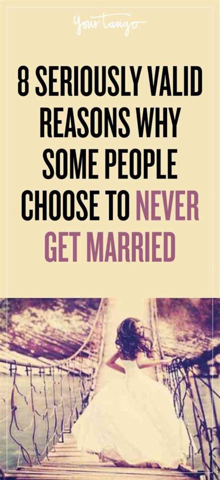 8 Seriously Valid Reasons Why Some People Choose To Never Get Married