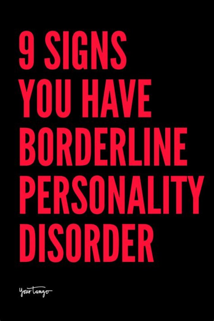 9 Signs You Have Borderline Personality Disorder (And May Not Know It)
