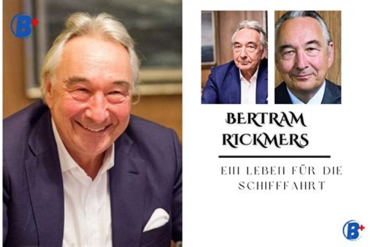 Bertram rickmers vermögen, herkunft ,ehefrau ,Eltern, Alter,Grobe und Gewicht