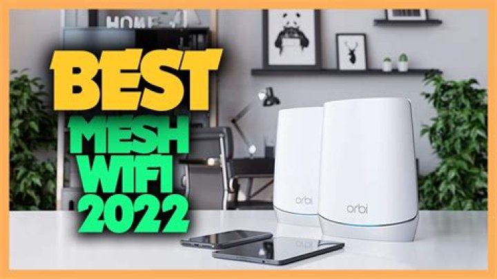Best mesh Wi-Fi routers 2022