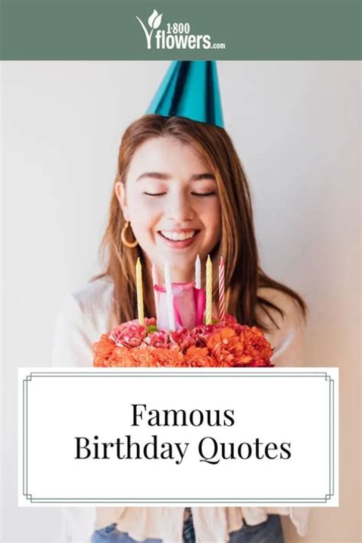 Birthday Quotes From Old-Time Celebrities We Love