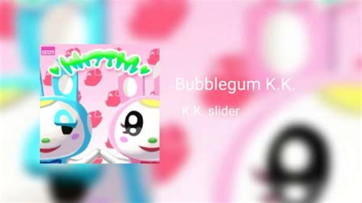 “Bubblegum K.K.” by K.K. Slider