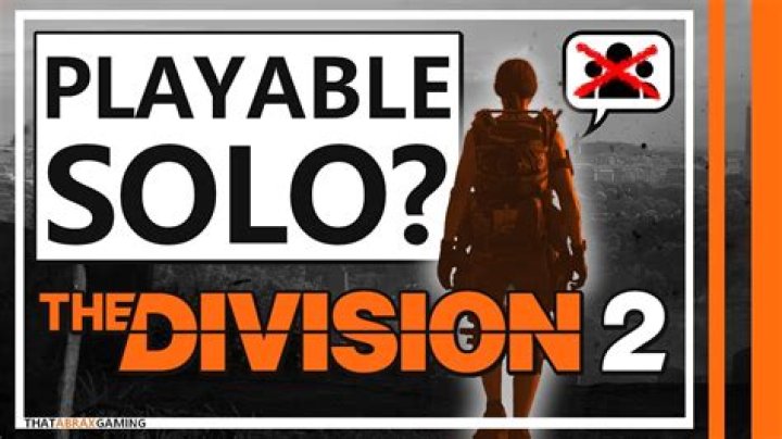 Can I play Division 2 solo?