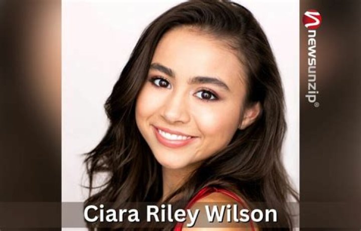 Ciara Riley Wilson Biography, Wiki, Age, Height, Family