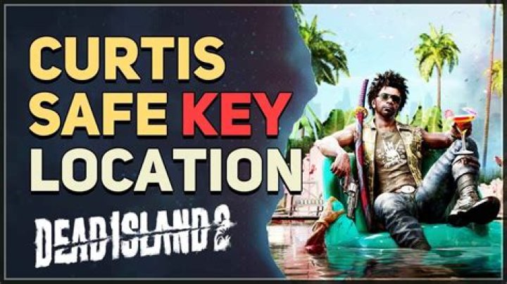 Curtis Safe Key Dead Island 2