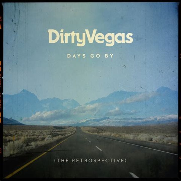 “Days Go By” by Dirty Vegas