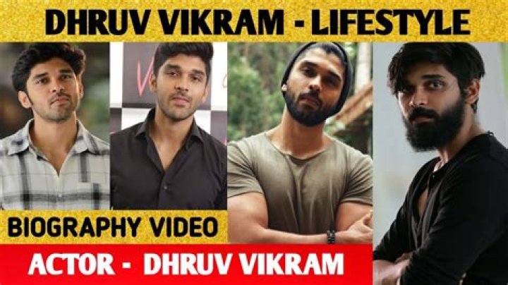 Dhruv Vikram Biography: A Rising Star In Indian Cinema
