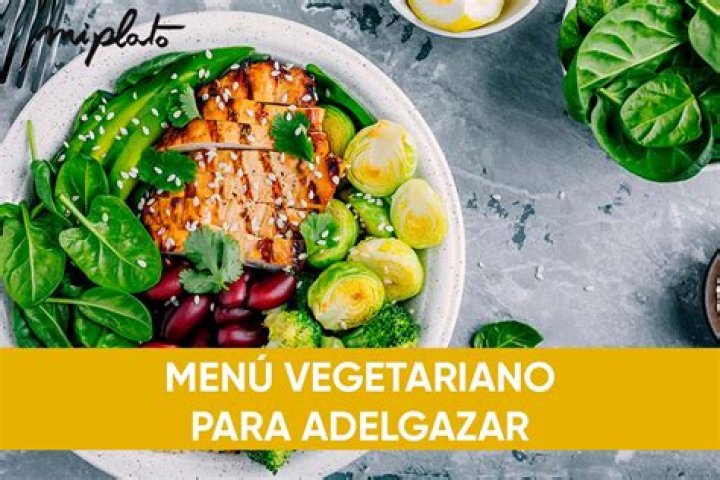 Dieta vegetariana para adelgazar: ¿cómo debe ser?