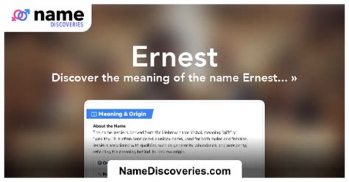 Ernest Meaning in English, Ernest Baby Name Origin Gender Meaning Pronunciation