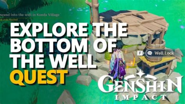 Explore the bottom of the Well
