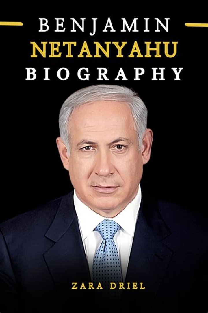 Exploring The Life And Legacy Of Benjamin Netanyahu: A Comprehensive Biography