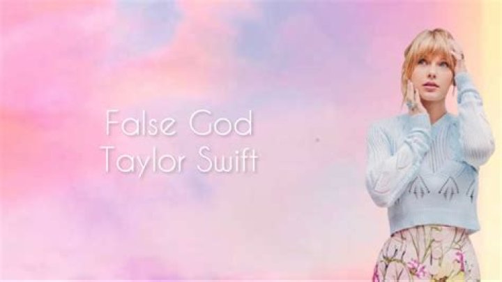 “False God” by Taylor Swift