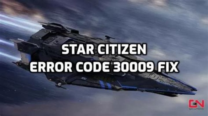 Fix Star Citizen Error 30009
