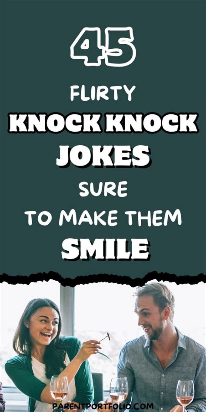 Flirty Knock Knock Jokes: The Ultimate Guide To Lighthearted Charm