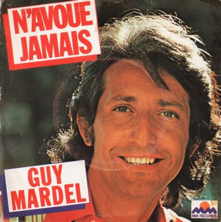 Guy Mardel : la biographie du chanteur de N'avoue jamais
