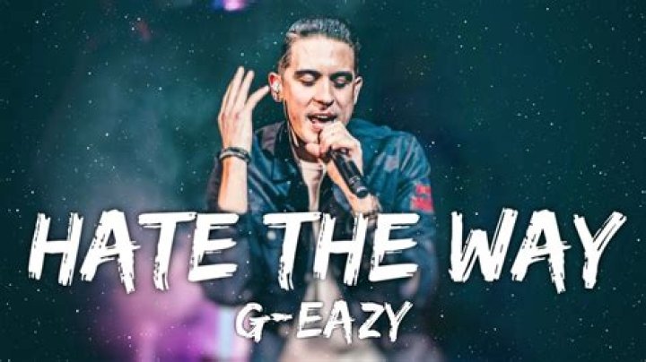 “Hate The Way” by G-Eazy