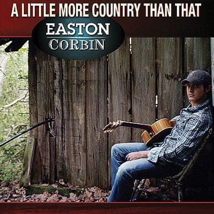 He Believes In “A Little More Country Than That”: Easton Corbin