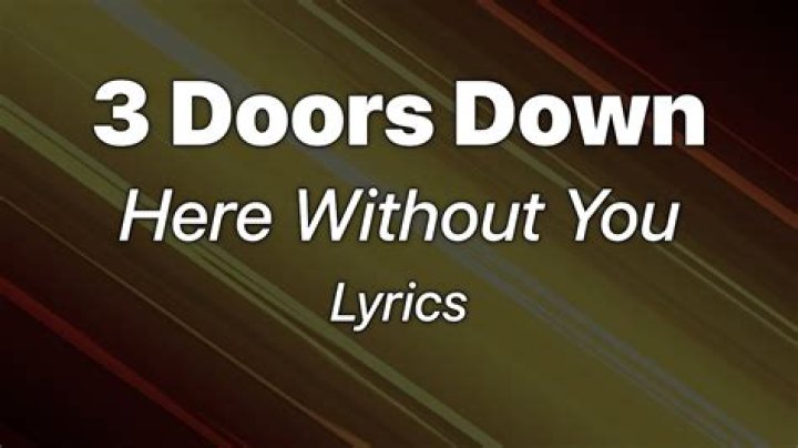 Here Without U by 3 Doors Down Lyrics Meaning – Unveiling the Layers of Longing and Loss
