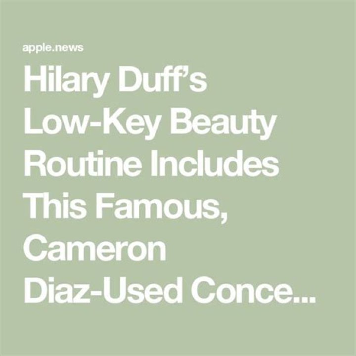 Hilary Duff’s Low-Key Beauty Routine Includes a Famous Concealer