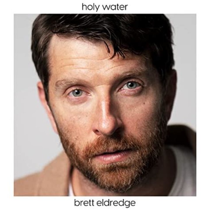 “Holy Water” by Brett Eldredge