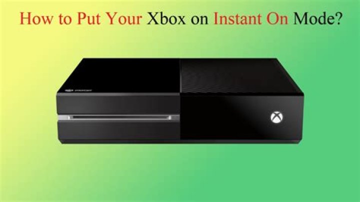 How do you put Xbox one on Instant On mode?