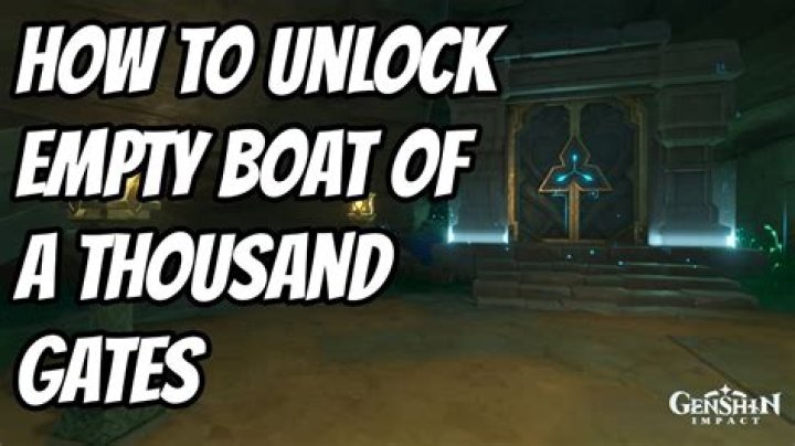 How do you unlock empty boat of a thousand gates?