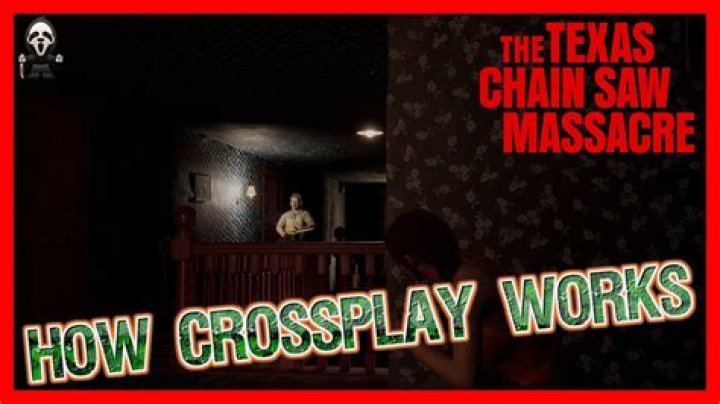 How To Crossplay Texas Chainsaw Massacre Game