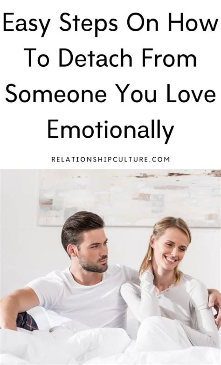 How To Emotionally Detach With Love From Someone Toxic