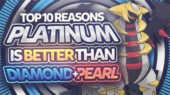 Is Pokemon Platinum better than diamond?