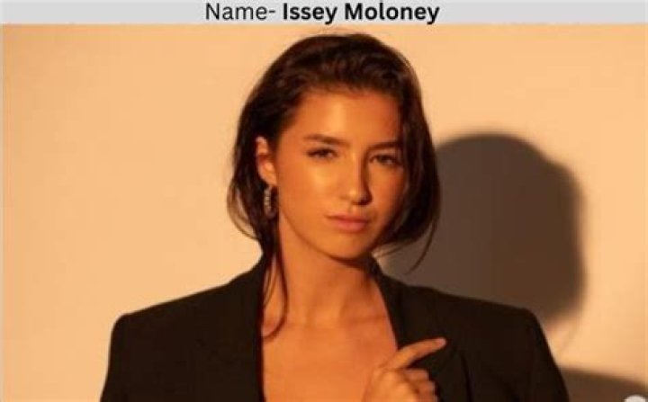 Issey Moloney Biography, Wiki, Age, Height, Family, Career