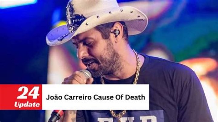 João Carreiro Cause Of Death: Tribute to the Voice of Brazil’s Rural Heart