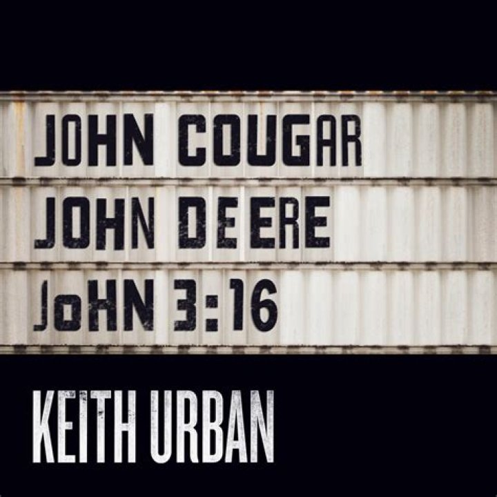 Keith Urban, 'John Cougar, John Deere, John 3:16' Lyrics