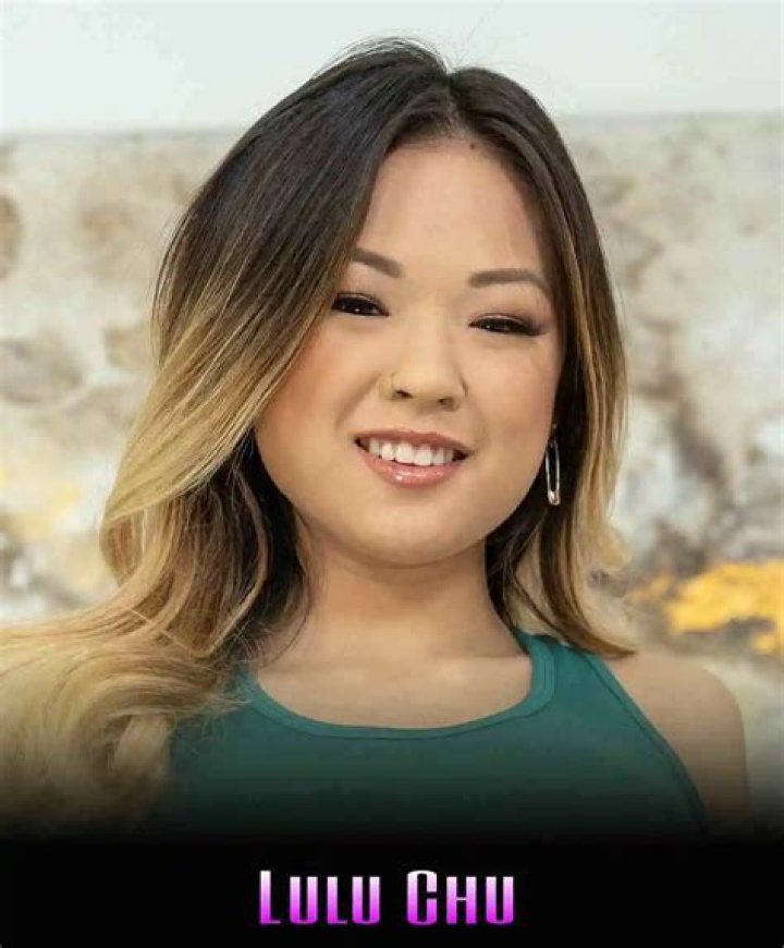 Lulu Chu Biography, Age, Height, Family, Wiki & More
