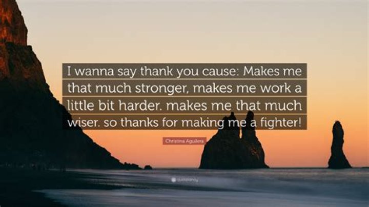 Makes me that much stronger