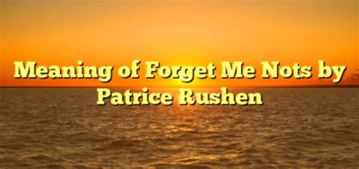 Meaning of “Forget Me Nots” by Patrice Rushen