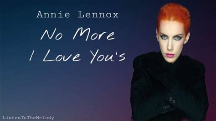 No More “I Love You’s” by Annie Lennox