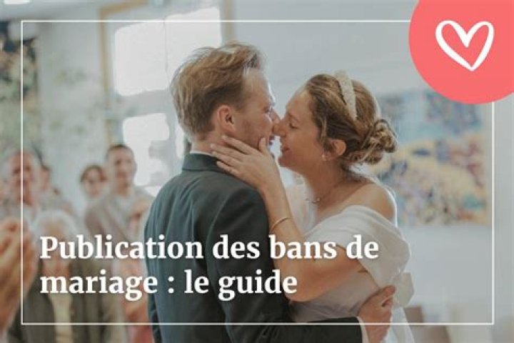 Où trouver la publication des bans de mariage ?