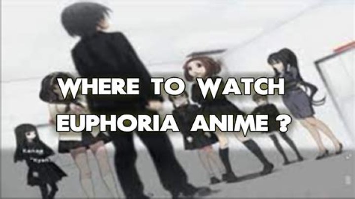 Où voir Euphoria anime ? Toutes les réponses à vos questions
