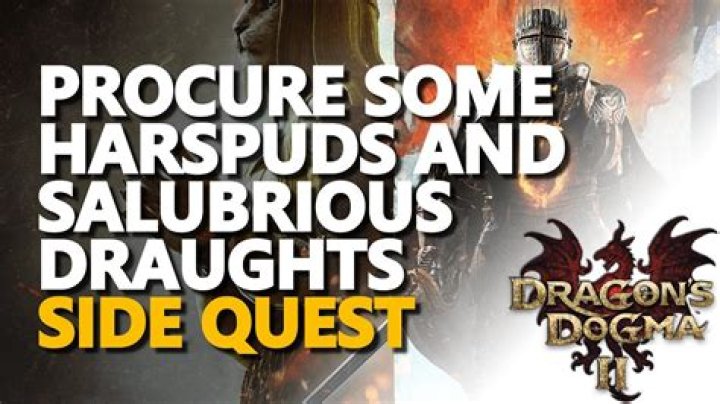 Procure Some Harspuds and Salubrious Draughts in Dragon's Dogma 2