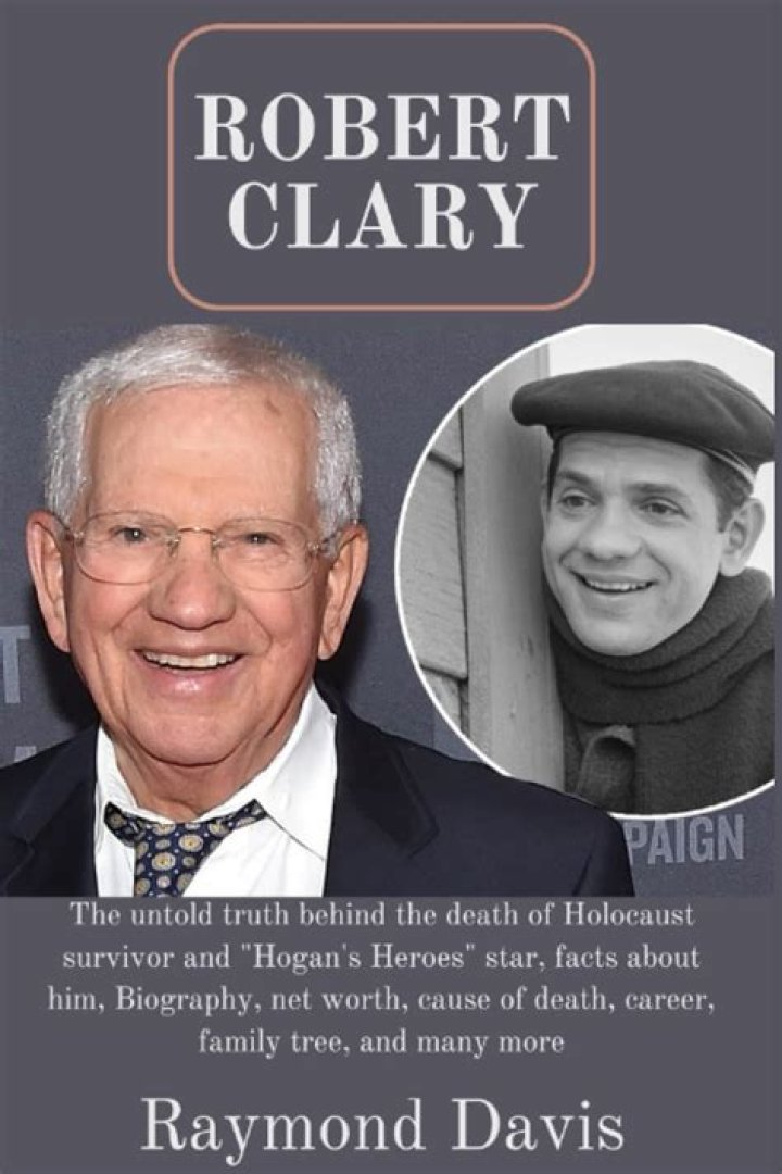 Robert Clary Cause Of Death: The Truth Revealed