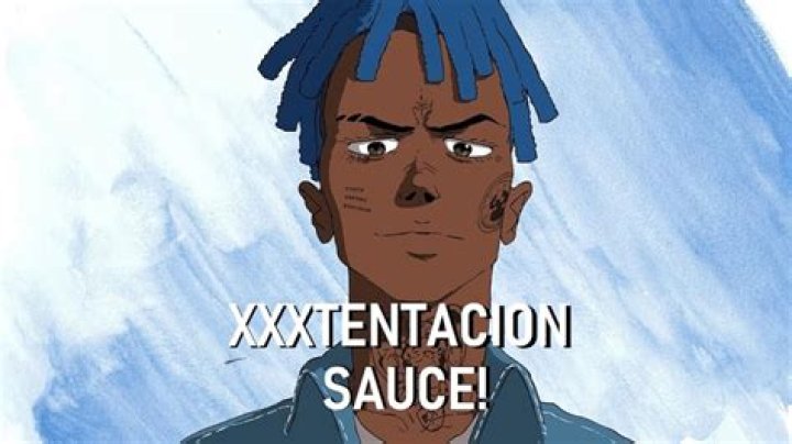 “Sauce!” by XXXTentacion