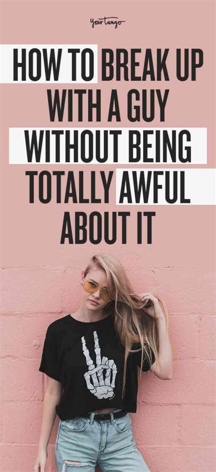 Simple Ways To Break Up With Him Without Being Totally Awful About It