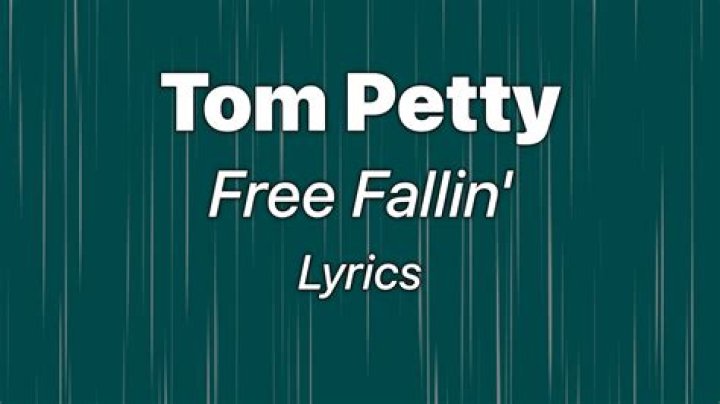Tom Petty’s “Free Fallin'” Lyrics Meaning