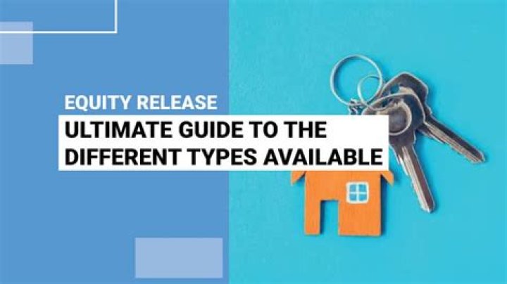 Types of equity release schemes – 2022