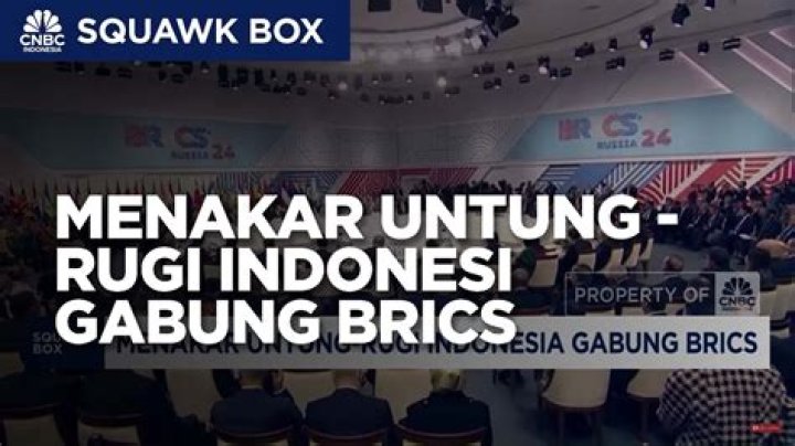 Untung-Rugi Indonesia Gabung BRICS - Nasional