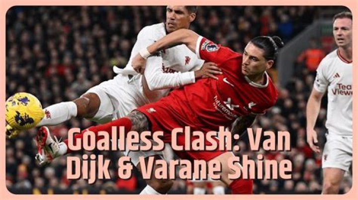 Van Dijk and Varane look back to their best